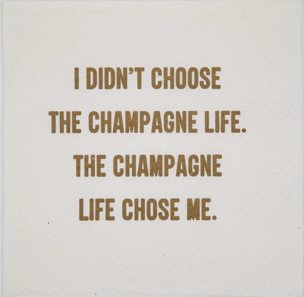 Cocktail Napkins - I didn't choose the champagne life
