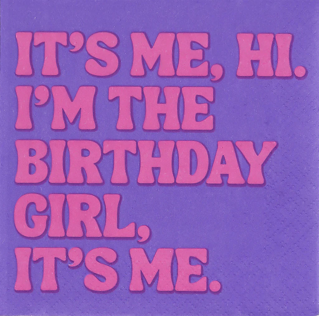 Cocktail Napkins - It's Me, Hi! I'm The Birthday Girl