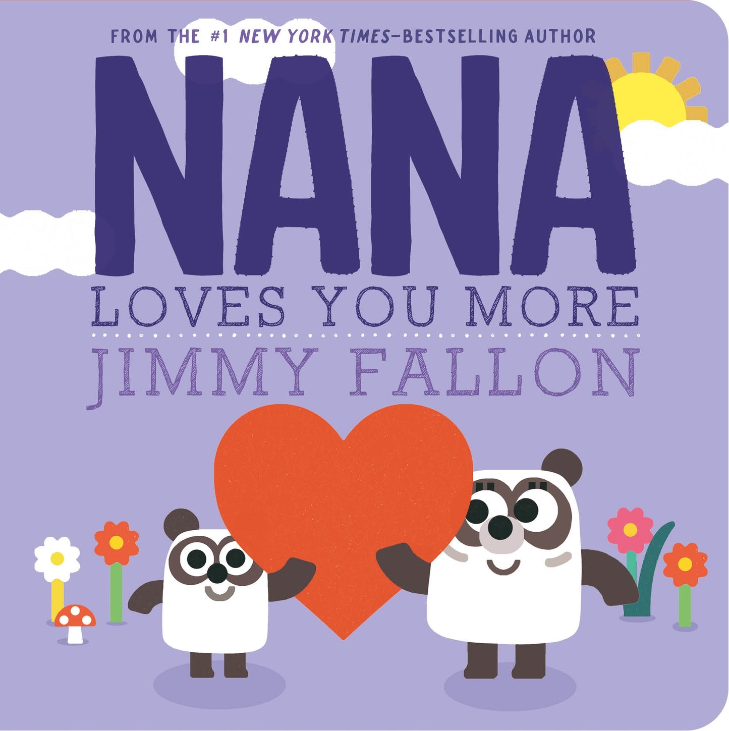 Jimmy Fallon | Nana Loves You More - Board Book