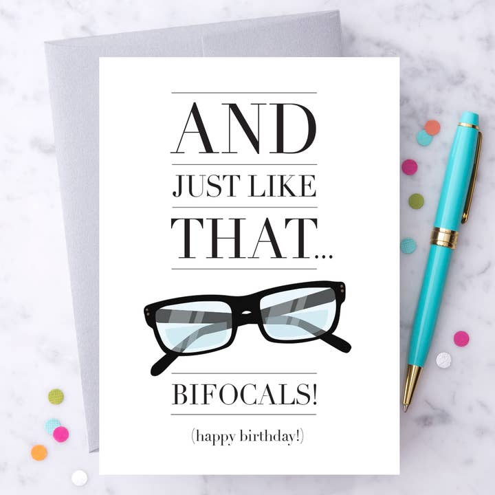 Greeting Card - And Just Like That... Bifocals!