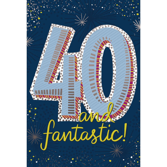 Birthday Card - 40 is Fantastic