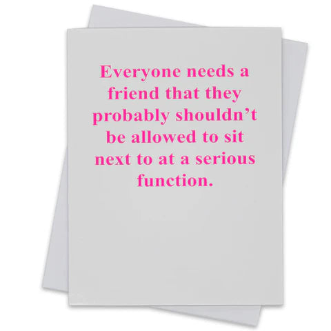 Greeting Card - Everyone Needs A Friend...