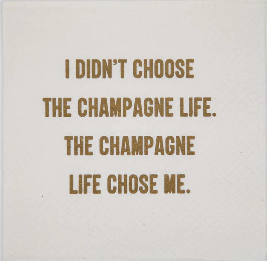 Cocktail Napkins - I didn't choose the champagne life