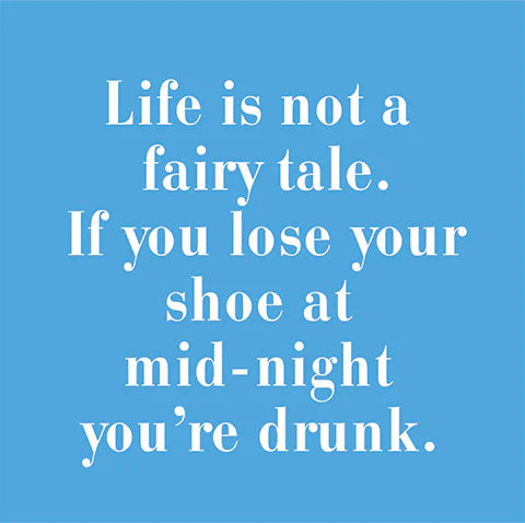 Cocktail Napkins - Life Is Not A Fairy Tale