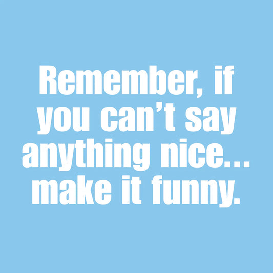 Cocktail Napkins - Say Anything Nice
