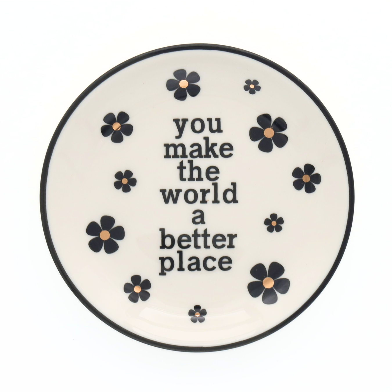 Trinket Tray - You Make The World a Better Place