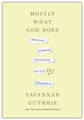 Mostly What God Does