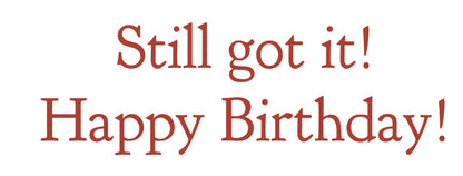 Birthday Card - At Our Age