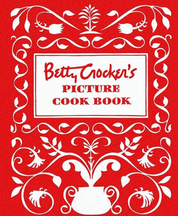 Betty Crocker's Picture Cookbook,  Facsimile Edition