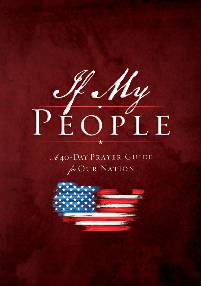 If My People: A 40 Day Prayer Guide for Our Nation
