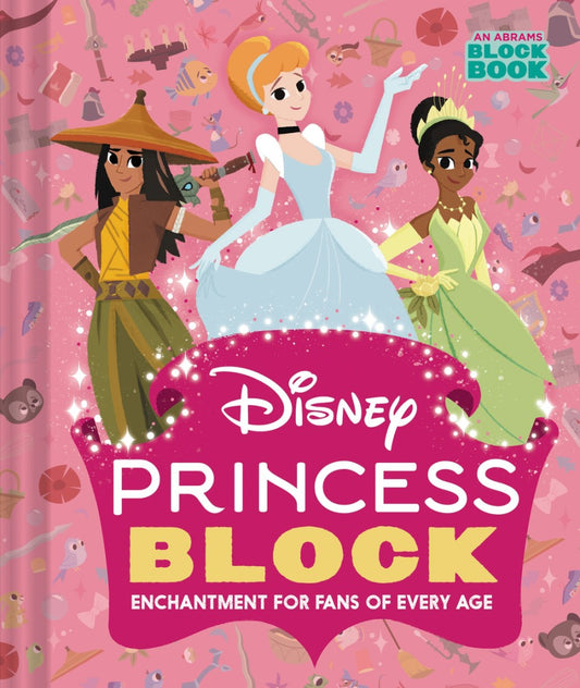 Disney Princess Block:  Enchantment for Fans of Every Age