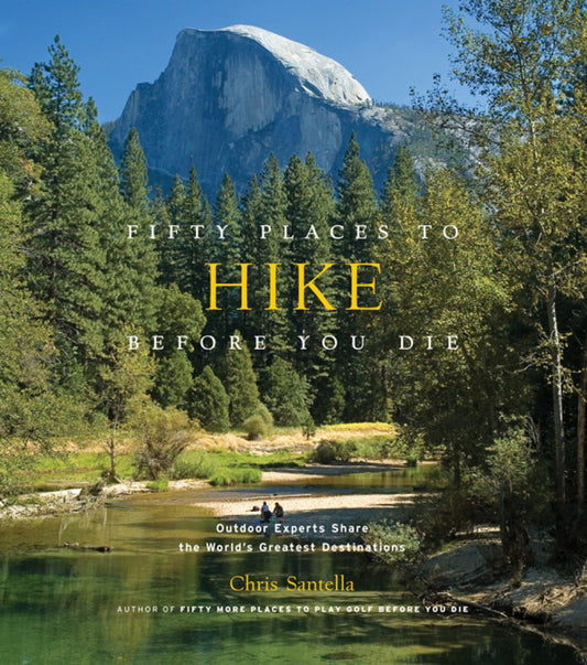 Fifty Places To Hike Before You Die