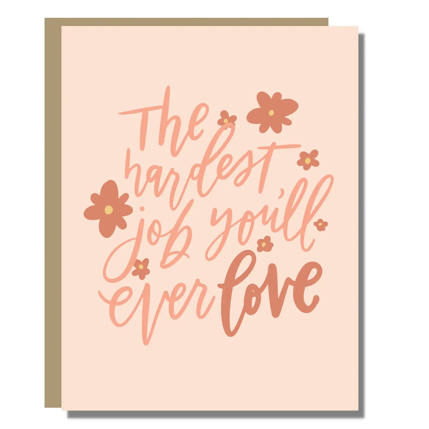 Hardest Job You'll Ever Love Card