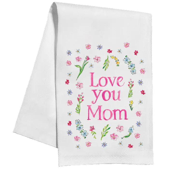 Kitchen Towel - Love You Mom Spring Flowers