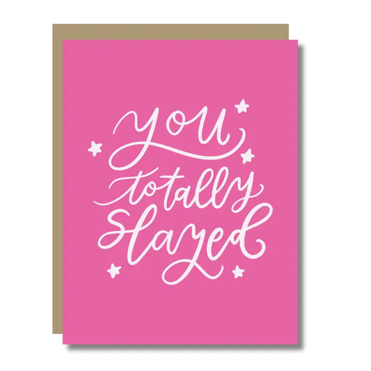 You Totally Slayed Card