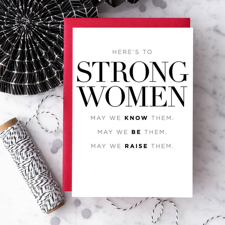 Greeting Card - Here's To Strong Women