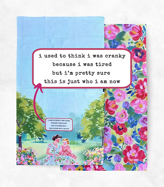 Kitchen Towel - Cranky and Tired
