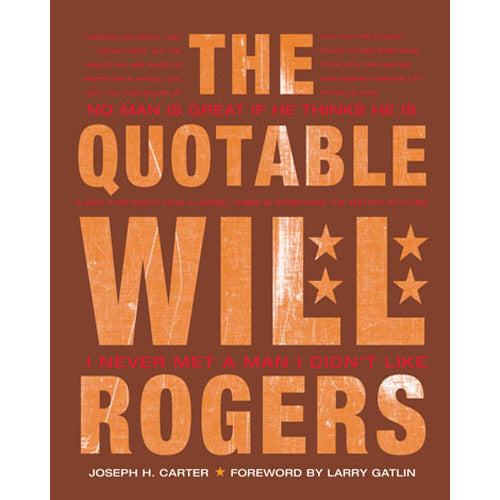 The Quotable Will Rogers