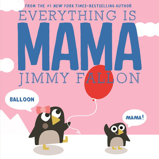 Jimmy Fallon | Everything is Mama - Board Book