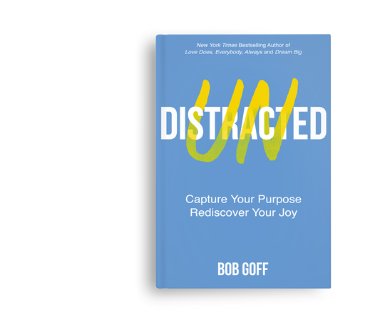 Undistracted by Bob Goff